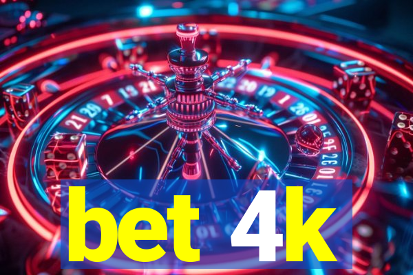 bet 4k