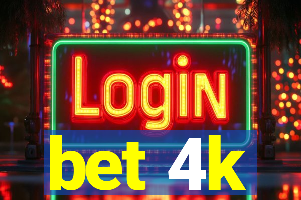 bet 4k