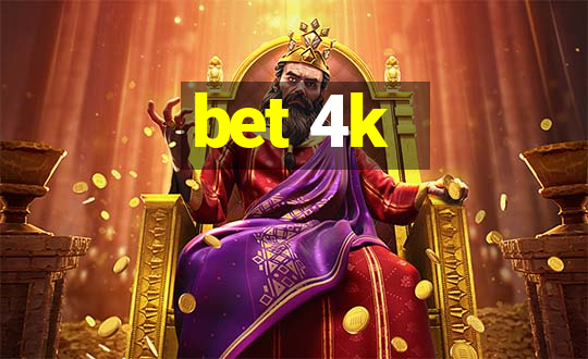 bet 4k