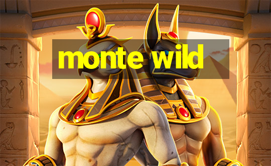 monte wild