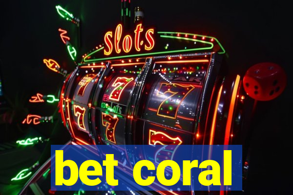 bet coral