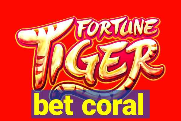 bet coral