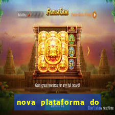 nova plataforma do jogo do tigrinho