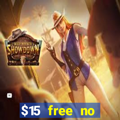 $15 free no deposit casino