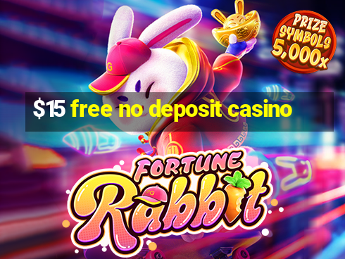 $15 free no deposit casino