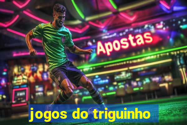 jogos do triguinho