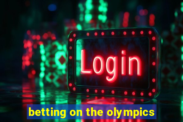 betting on the olympics