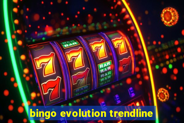 bingo evolution trendline