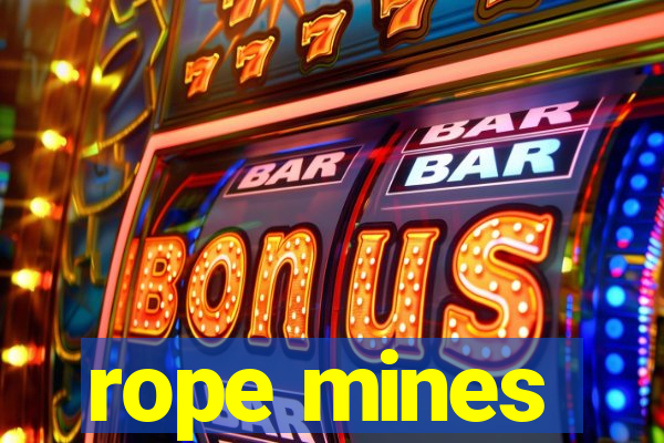 rope mines