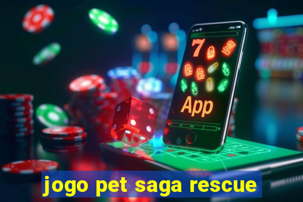 jogo pet saga rescue