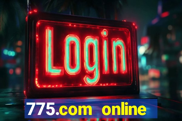 775.com online slots casino