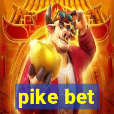 pike bet