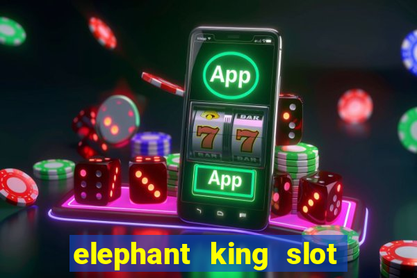 elephant king slot big win