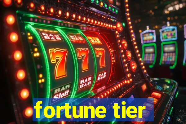 fortune tier