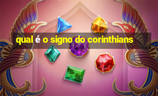 qual é o signo do corinthians