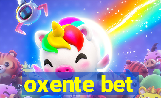 oxente bet