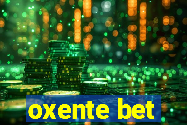 oxente bet