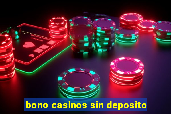 bono casinos sin deposito