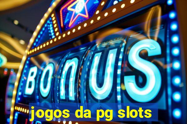 jogos da pg slots