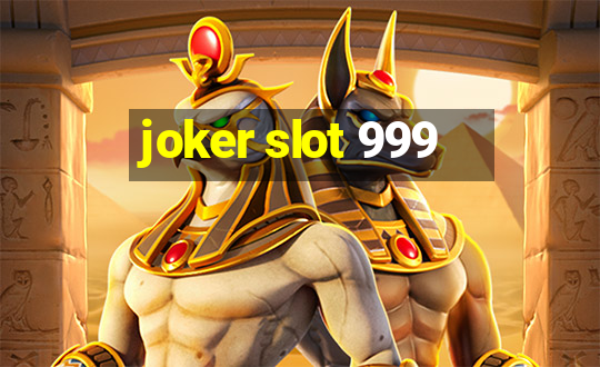 joker slot 999