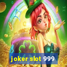 joker slot 999