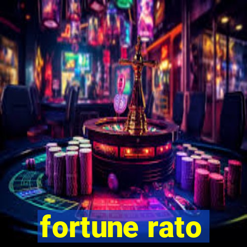 fortune rato