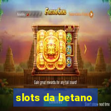 slots da betano