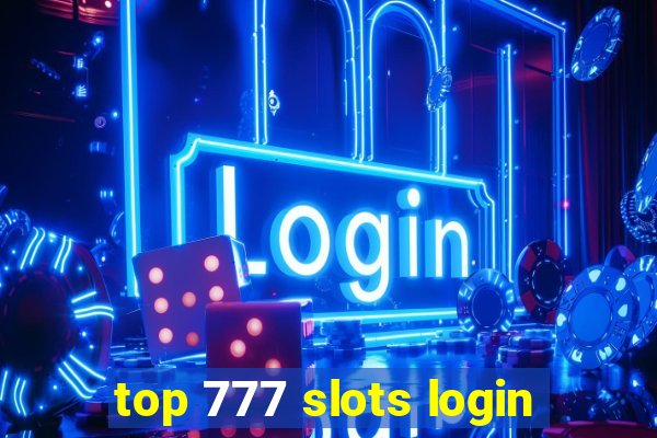 top 777 slots login