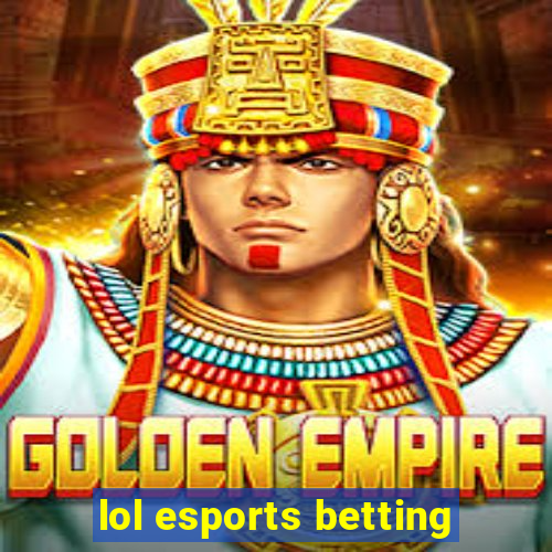 lol esports betting