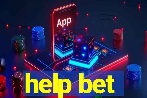 help bet