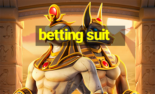 betting suit