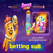 betting suit