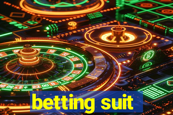 betting suit