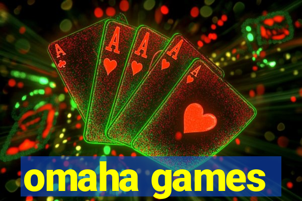 omaha games