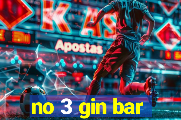 no 3 gin bar