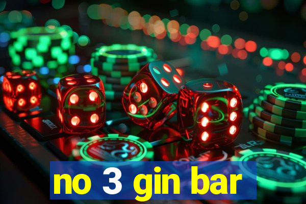 no 3 gin bar