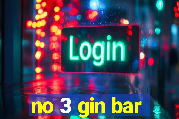 no 3 gin bar