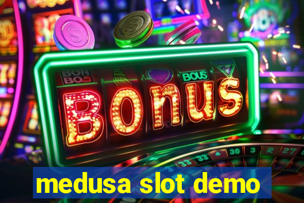 medusa slot demo