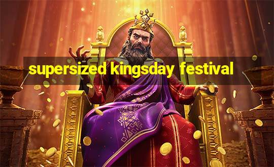 supersized kingsday festival