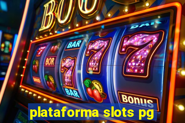 plataforma slots pg