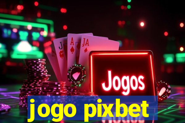 jogo pixbet