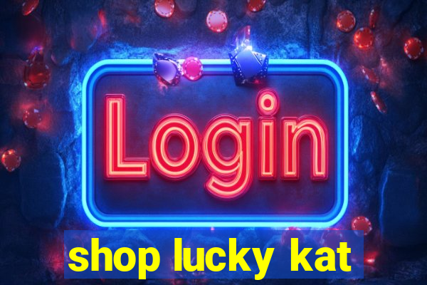 shop lucky kat