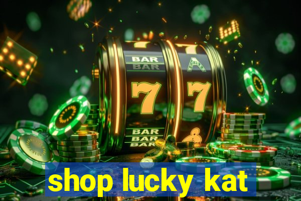 shop lucky kat