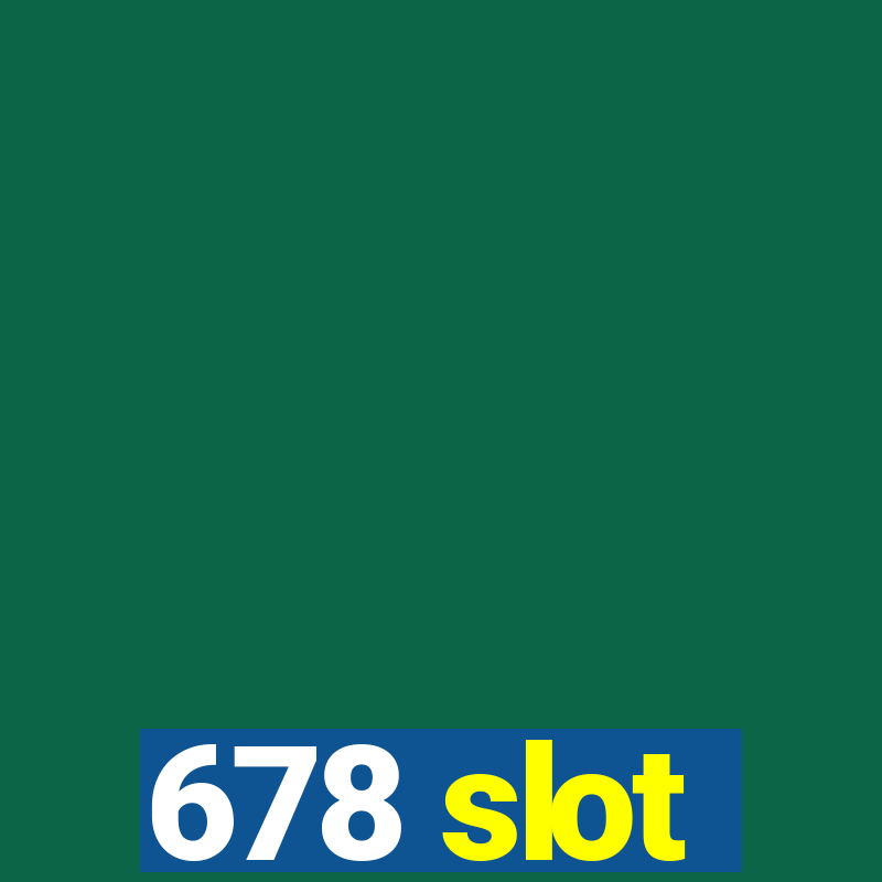 678 slot