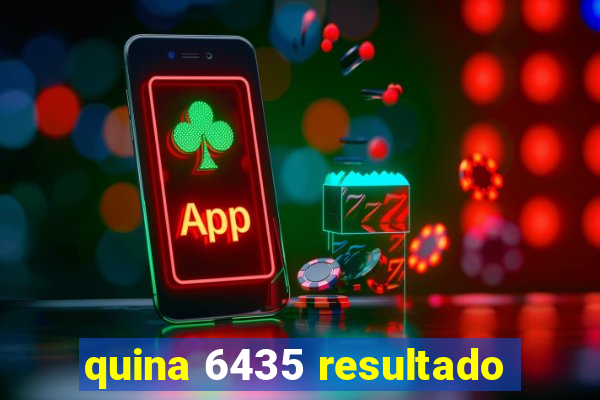 quina 6435 resultado