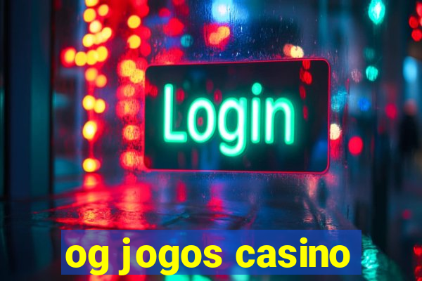 og jogos casino