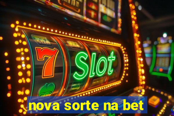 nova sorte na bet