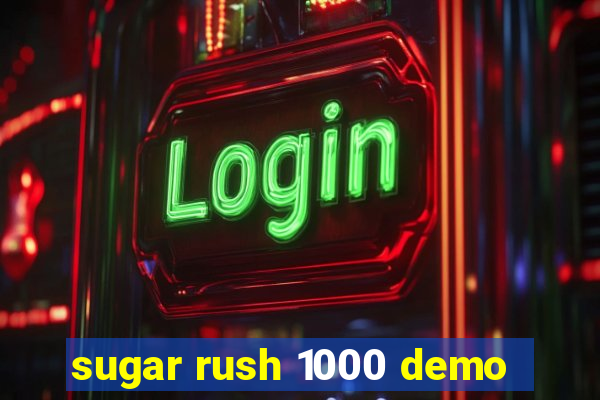 sugar rush 1000 demo