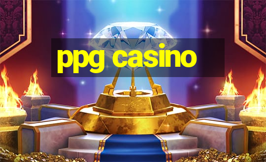 ppg casino