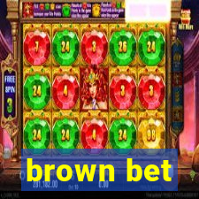 brown bet